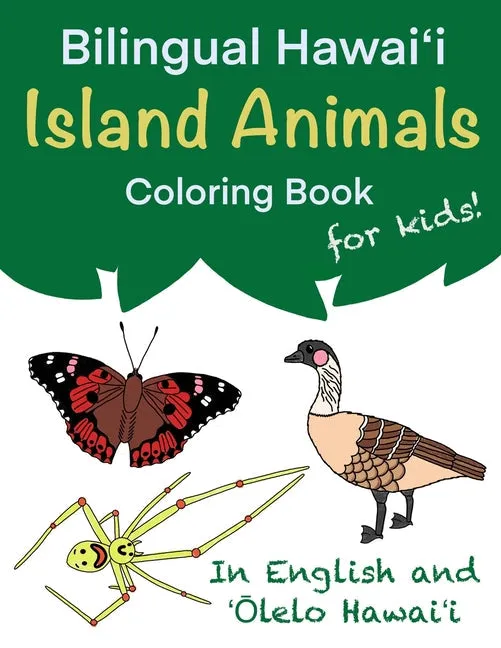 Bilingual Hawai&#699;i Island Animals Coloring Book for Kids!: In English and &#699;&#332;lelo Hawai&#699;i - Paperback by Books by splitShops